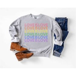 Love is Love Sweatshirt, Pride Sweatshirt, LGBTQ Gifts for Women, LGBTQ Sweatshirt, Gay Pride Sweatshirt, LGBTQ Support,