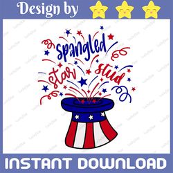 Star Spangled Stud svg, Fourth of July SVG, 4th of July SVG, America svg, boys svg, Patriotic svg, Red White & Blue svg,