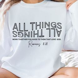 All Things Work Together Shirt, Inspirational Quot