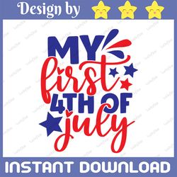 My First Of 4th Of July svg, independence day svg, fourth of july svg, usa svg, america svg,4th of july png eps dxf jpg