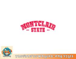 Montclair State University Vintage Apparel Gift Men Women png, digital download copy
