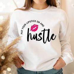 Lipstick Hustle, Hustling,  Lipstick and Hustle Te