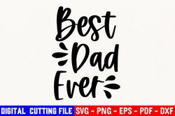 Best Dad Ever Svg, Dad Svg, Father's Day Svg, Digital Cut File, Superhero Svg, Super Dad Svg, Best Dad Svg, Daddy Svg