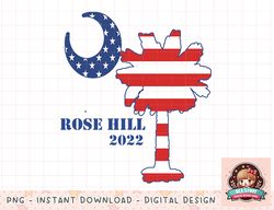 4th of July png, instant download, digital prints Rose Hill Bluffton South Carolina 2022 png, instant download, digital