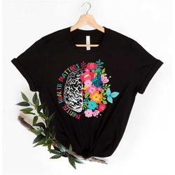 Mental Health Matters, Mental Health Shirt, Plant Lovers Gift, Gardening Gift, Flower T-Shirt, Floral Brain, Mental Heal