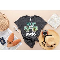 Vacay Mode Shirt, Vacation Shirt, Vacay Mode, Camping Shirt, Travel Shirt, Adventure Shirt, Road Trip Shirt, Adventure L