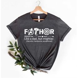 Fathor Shirt, Dad shirt, Shirt for dad, Father's Day Tee Shirt, Dad Gifts from Daughter, Best Dad T-Shirt, Gift for Fath
