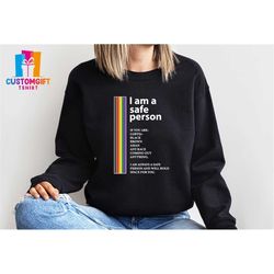 I Am a Safe Person Sweatshirt, Pride T-shirt, LGBT Shirt, Human Rights Shirt, Love Is Love Shirt, Gay Pride, Rainbow Shi