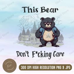this bear don't fcking care png, fucking bear care bear png, digital download