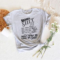Moms Shit List Shirt, Mothers Day Shirt, Gift for Mothers Day, Gift for Mom, Funny Gift Shirt, Best Gifts Shirt, Mom Lif