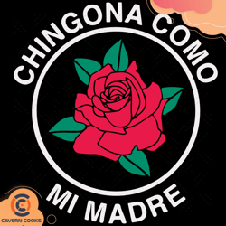 Red Rose Chingona Como Mi Madre Svg TD210406