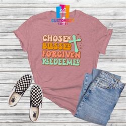 Chosen Blessed Forgiven Redeemed T-shirt, Easter Day, Christian Shirt, Faith Shirt, Religious Shirt, Jesus Shirt, Bunny