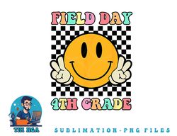 Field Day 4th Grade Shirt For Teacher Kids Field Day 2023 png, digital download copy