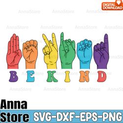 Be Kind Sign Language LGBT Rainbow Svg,LGBT SVG Bundle,Lesbian Svg , Gay Svg, Bisexual Svg, Transgender Svg, Queer Svg,P