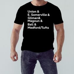 Union E Somerville Gilman Magoun Ball Medford Tufts New Shirt, Shirt For Men Women, Graphic Design, Unisex Shirt