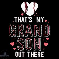 that's my grandson out there svg, sport svg, softball svg, grandma