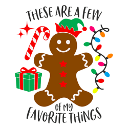 These Are A Few Of My Favorite Things SVG Kids Christmas SVG Cut Files For Cricut