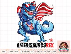 Dinosaur 4th of July T Rex Amerisaurus American Flag png, instant download, digital print