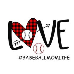 Love Baseball Mom Life Svg, Mothers Day Svg, Mom Svg, Baseball Mom Svg, Baseball Svg,  silhouette svg fies