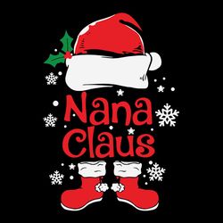 Nana Claus SVG, Nana Christmas SVG, Nana Claus Christmas SVG