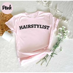 Hairstylist Shirt, Hair Hustler,  Cosmetology Gift, Gifts for Hair Stylist, Hairdresser, Wedding Hairstylist Tshirt, Gif
