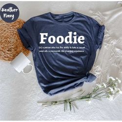 Foodie Definition Shirt , Foodie Shirt, Food Lover, Fast Food T-Shirt, Food Lovers, Food Critic Tshirt , Gift for Foodie