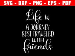Life Is A Journey Svg, Life Is A Journey Png, Life Is A Journey Bundle, Life Is A Journey Designs, Life Is A Journey