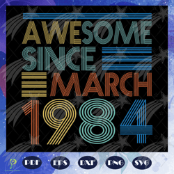 Awesome Since March 1984 Svg, March 1984 Limited