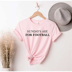 Sundays Are For Football, Football Mom Shirt, Sports Shirt,, Mom Football, Sports Mom, Football Tees, Love Football Shir