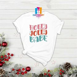 Holly Jolly Babe T-shirt, Retro Xmas Shirt, Christmas T-shirt, Holiday Shirt, Christmas Gift Shirt, Funny Christmas Shir