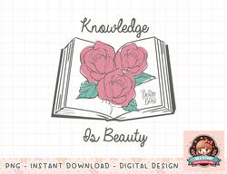 Disney Beauty And The Beast Knowledge Beauty Floral png, instant download, digital print png, instant download, digital