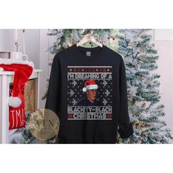 Blackity-Black Christmas Sweatshirt, Tacky Christmas Sweater for Black Families, Xmas Sweater for Afro Americans, Black