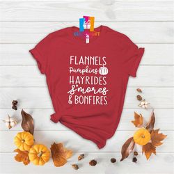 Flannels Pumpkins Hayrides And More Bonfires Shirt, Fall Vibes T-shirt, Autumn Shirt, Fall Season Shirt, Thanksgiving Sh