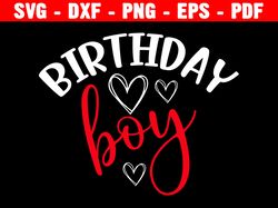 Birthday Boy Svg, Boy Birthday Shirt Svg, Baby Boy Svg, Birthday Boy Svg, Kids Birthday Gift, Kids Shirt Design