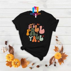 It's Fall Y'all T-shirt, Retro Fall Shirt, Fall Season Shirt, Autumn Shirt, Aesthetic Shirt, Fall Lover T-shirt, Retro F