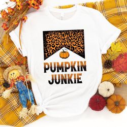 Pumpkin Junkie Shirt, Happy Thanksgiving Shirt, Thanksgiving Shirt, Thanksgiving Outfit, Fall Shirt, Turkey Day, Autumn