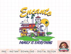 Disney Encanto Family is Everything Casa Madrigal png, instant download, digital print