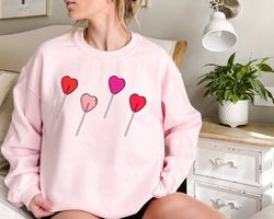 Valentines Sweatshirt - Lollipop Valentines Design Sweatshirt - VDay Sweatshirt - Valentines Day Gift For Friend - Valen