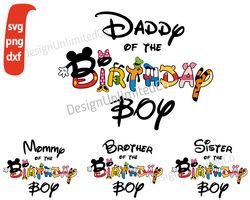 Daddy Of The Birthday Boy svg, Disney Birthday svg Bundle, Disney Birthday Boy svg, Disney Bundle Birthday Boy Family
