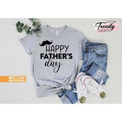 Father's Day Gift Shirt, Father's Day Shirt, Shirt For Husband, Happy Father's Day Shirt, Moustache Shirt, Daddy T-Shirt