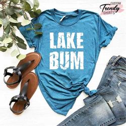 Lake Bum Shirt, Live at the Lake Lover Tee, Boating Tee, Great Boating Gift for Her, Vintage Look Boating Shirt, Lake Te