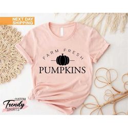 Farm Fresh Pumpkins Shirt, Cute Fall Shirts for Women, Autumn Shirt, Fall Graphic Tees, Thanksgiving Shirt, Fall Gift, W
