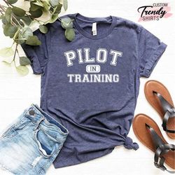 Flight School Shirt, Pilot in Training Shirt, Gift for Pilot, Aviation Student Shirt, Pilot Graduation Gift, Future Pilo