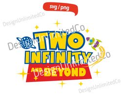 Two Infinity and Byond svg, 2nd Birthday Buzz Lightyear svg, Toy Story svg, Two Fast Birthday png, Toddler svg, Disney