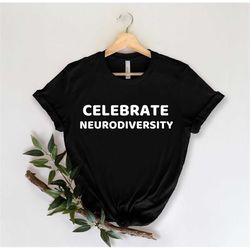 Celebrate Neurodiversity - Mental Health Matters Shirt - Mental Health Gift - Mental Health - Health Matters Gift - Ment