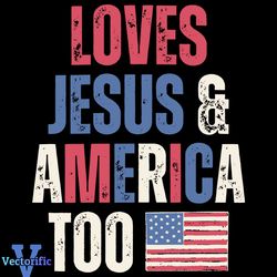 vintage american flag loves jesus and america too svg
