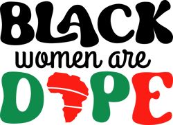 Black women are dope svg, Juneteenth Svg, Free-Ish Svg, Black Power svg, Black History Svg File Cut Digital Download