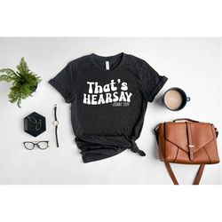That's Hearsay Shirt, Funny Johnny Depp Quote, Justice for Johnny, Hearsay Shirt, Mega Pint Shirt, Johnny Depp Fans Tee,