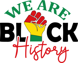 We are black history svg, Juneteenth Svg, Free-Ish Svg, Black Power svg, Black History Svg File Cut Digital Download