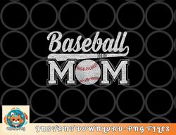 Womens Baseball Mom Mothers Day for Mama Mommy of Baseball Player png, digital download copy
